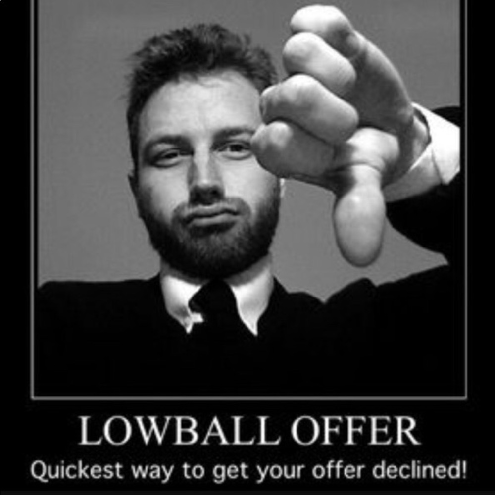 Be Respectful Please - No Lowball Offers